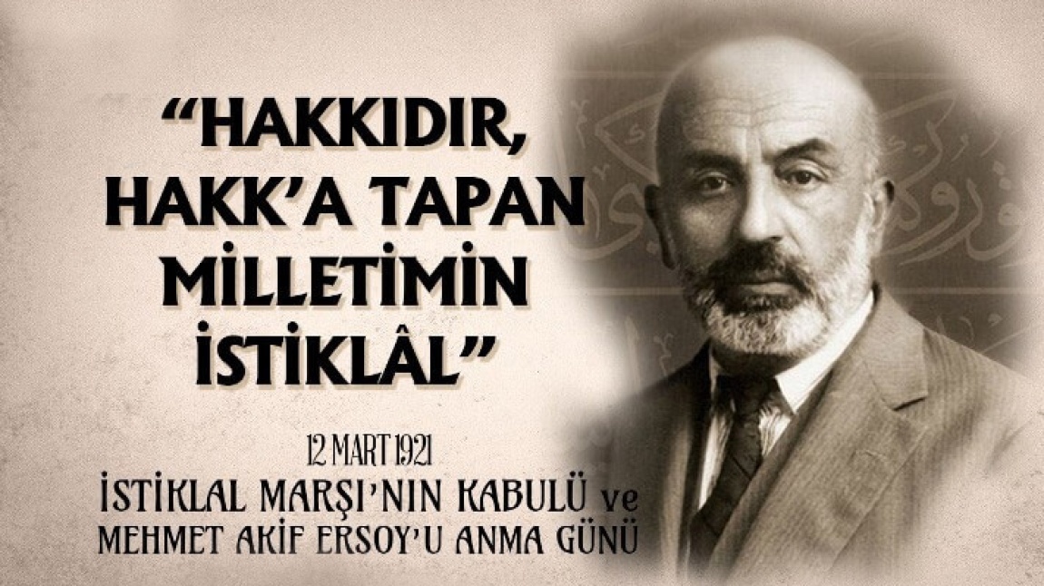 12 Mart İstiklal Marşının Kabulü ve Mehmet Akif ERSOY´u Anma Günü